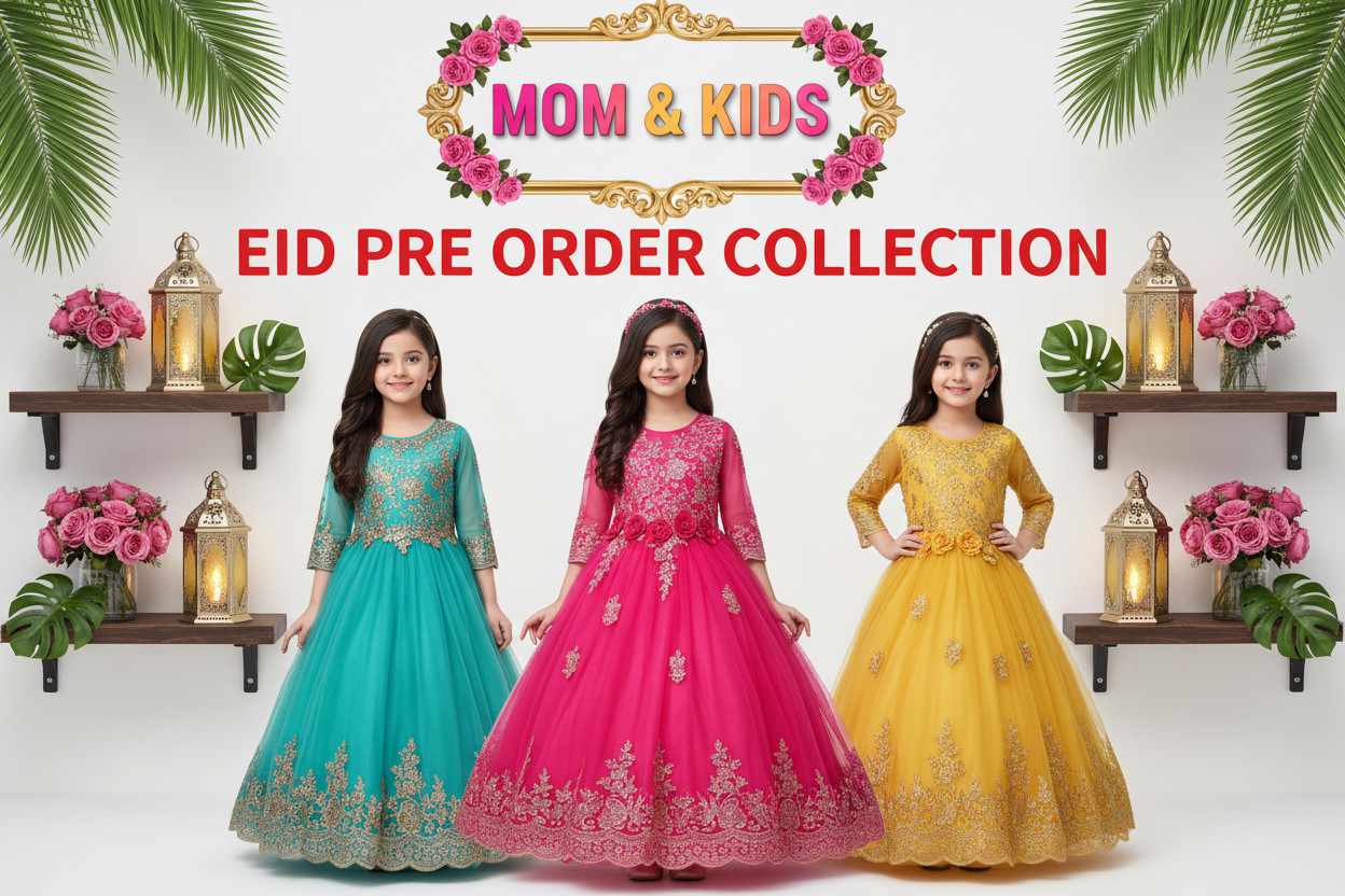 MOM & KIDS Eid Pre Order Collection